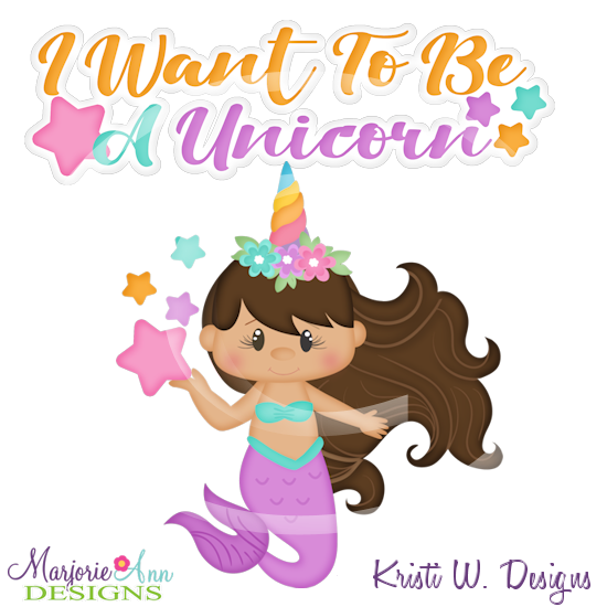 I Want To Be A Unicorn Exclusive SVG Cutting Files + Clipart - Click Image to Close